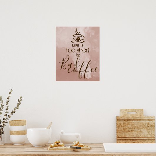 引用文おもしろいライフが短すぎてコーヒーが悪い ポスター (キッチン)