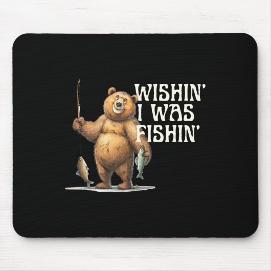 引用文おもしろい魚釣りベアWishin' Iのための釣りだった マウスパッド (正面)