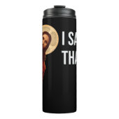 引用文おもしろい・イエズスミーム私が見たキリスト教のT-Shir タンブラー (正面)