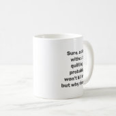 引用文おもしろい・・キルティング・ユーモア・ミニマリスト コーヒーマグカップ (正面右)