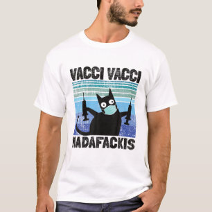 引用文おもしろいVacci Vacci Madafakies Pro Vaccine Cat Tシャツ