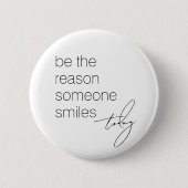 引用文が前向き今日のスマイルの原因だ 缶バッジ (正面)
