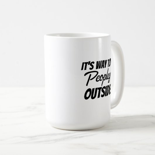 引用文の外は人の行き過ぎおもしろい コーヒーマグカップ (正面右)