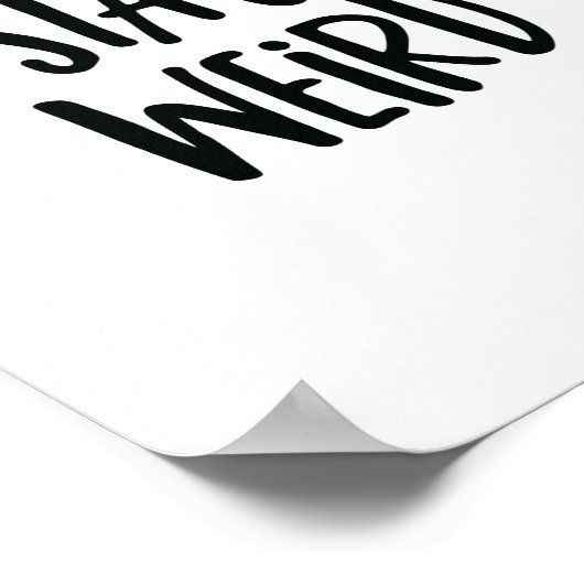 引用文やる気を起こさせるアートポスター |ステイ風変わり ポスター (角)