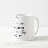 引用文やる気を起こさせるマグ コーヒーマグカップ (正面右)