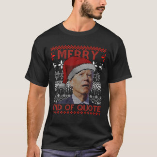 引用文メリーの終わりジョーおもしろいバイデン氏クリスマス醜い Tシャツ