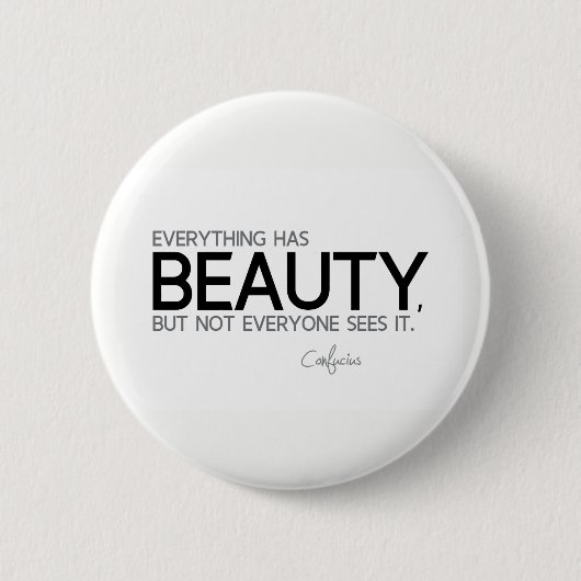 引用文: 孔子: すべてに美しいがあります 缶バッジ (正面)