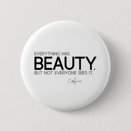 引用文: 孔子: すべてに美しいがあります 缶バッジ