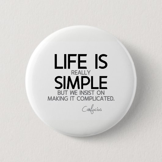 引用文: 孔子: 生命はシンプルです 缶バッジ (正面)
