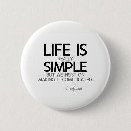 引用文: 孔子: 生命はシンプルです 缶バッジ