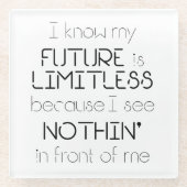 引用文 – 私の未来は無限だと知っている ガラスコースター (正面)