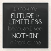 引用文 – 私は私の未来が無限であることを知っている – 黒 ガラスコースター (正面)