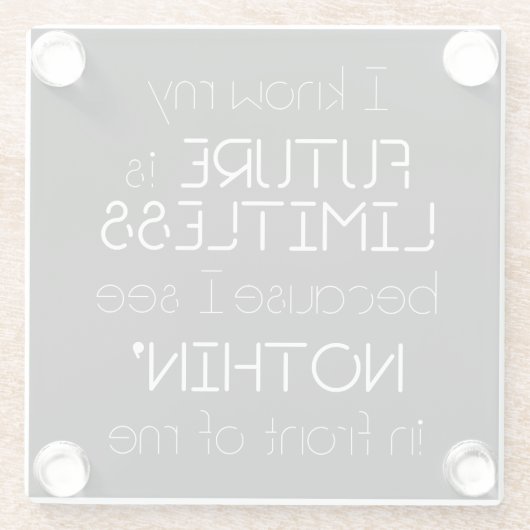 引用文 – 私は私の未来が無限であることを知っている – 黒 ガラスコースター (裏面)