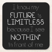 引用文 – 私は私の未来が無限であることを知っている – 黒 スクエアペーパーコースター (正面)