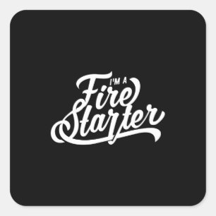 引用文- I Am A Fire Starter – 濃 スクエアシール