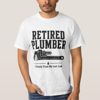 引退した配管工のシャツ — ついに最後の水漏れを直した Tシャツ