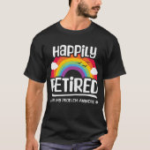 引退して問題はもう私のじゃない 面白い引退 Tシャツ (正面)