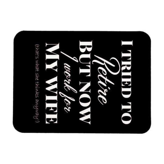 引退しようとしたが、今、私は妻の磁石のために働いている マグネット (横)