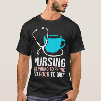 引退するには若すぎる、やめるには貧乏すぎる 臨床 Tシャツ