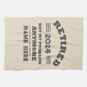 引退パーソナライズされたは私の問題ではない キッチンタオル (横)