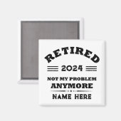 引退パーソナライズされたは私の問題ではない マグネット (正面/裏面)