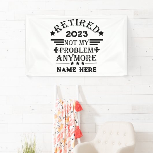 引退パーソナライズされたは私の問題ではない 横断幕 (インサイチュ)