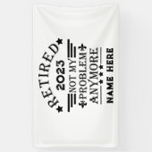 引退パーソナライズされたは私の問題ではない 横断幕 (縦)