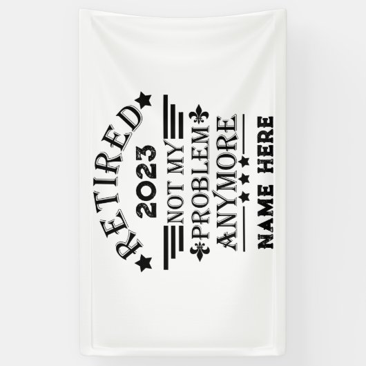 引退パーソナライズされたは私の問題ではない 横断幕 (縦)