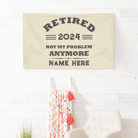 引退パーソナライズされたは私の問題ではない 横断幕 (インサイチュ)