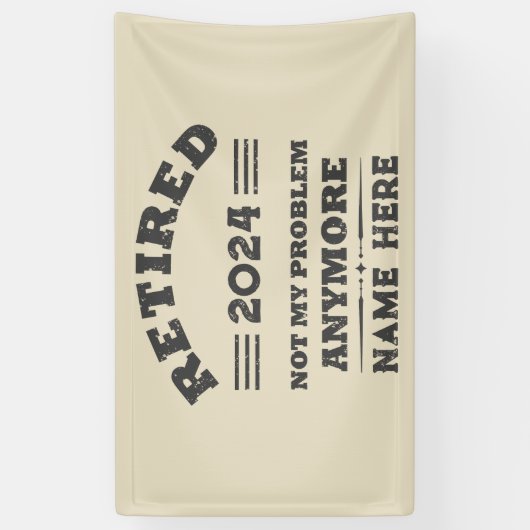 引退パーソナライズされたは私の問題ではない 横断幕 (縦)