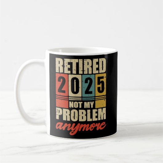 引退退職した2025もはや問題ではない コーヒーマグカップ (左)