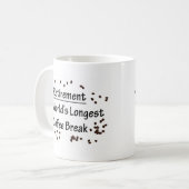 引退:世界で最も長いコーヒー休憩 コーヒーマグカップ (正面左)