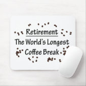 引退：世界で最も長いコーヒー休憩 マウスパッド (マウス)
