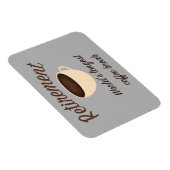 引退：世界で最も長いコーヒー休憩 マグネット (右側)