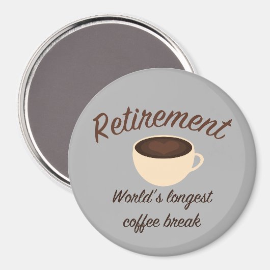 引退：世界で最も長いコーヒー休憩 マグネット (正面/裏面)