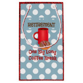 引退 – 1つの大きな長いコーヒーブレイク スモールペーパーバッグ (裏面)