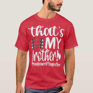 弟のパワーリフティング誇りを持った・ブラザーだ Tシャツ