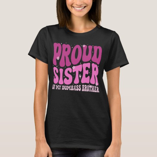 弟誇りを持ったの娘のおもしろい妹 Tシャツ (正面)