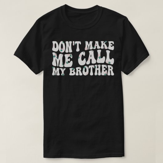 弟1を呼ばないでくれ Tシャツ (デザイン正面)