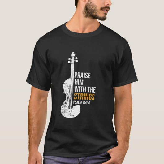 弦楽器PSALM 150 4ヴァイオリンで彼を賞賛 Tシャツ (正面)