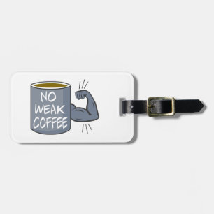 弱いコーヒーはない ラゲッジタグ