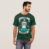 弱い人が重量挙げにボディビル Tシャツ (正面フル)