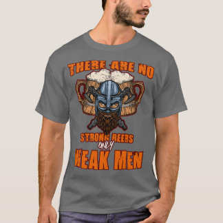 弱い人だけが強いビールはない2 Tシャツ