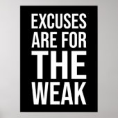 弱い者には言い訳がある – 成功やる気を起こさせる ポスター (正面)
