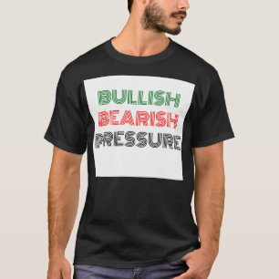 弱気な強気の圧力 Tシャツ