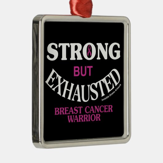 強いが疲れ果てた…乳がん メタルオーナメント (右)