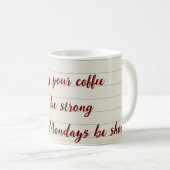 強いコーヒー、短い月曜日 コーヒーマグカップ (正面右)