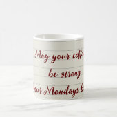強いコーヒー、短い月曜日 コーヒーマグカップ (中央)
