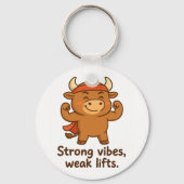 強いバイブ、弱いリフト – ブリオのポケット動機 キーホルダー (正面)