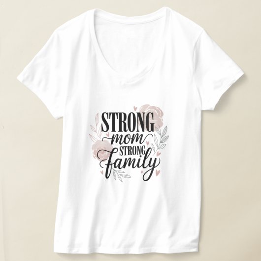 強いママ 強い家族 花柄の引用アート Tシャツ (レイダウン)